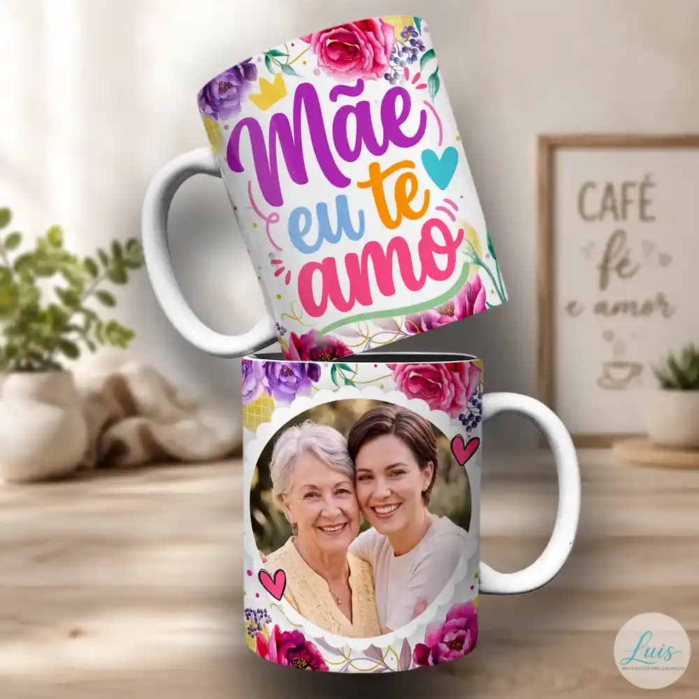 Arte Para Caneca Dia das Mães com Foto Mãe eu te amo – Arquivo Digital Sublimação - Imagem 2
